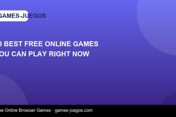 10 Best Free Online Games You Can Play Right Now — Games-Juegos article cover